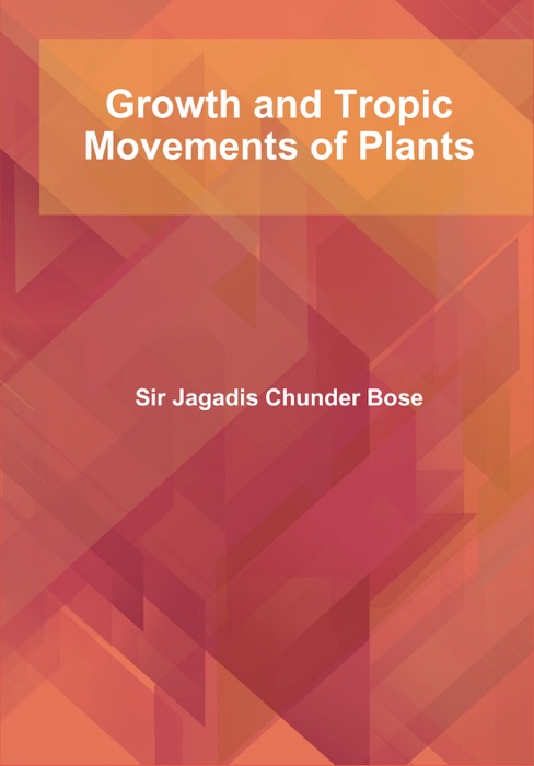 Growth and Tropic Movements of Plants