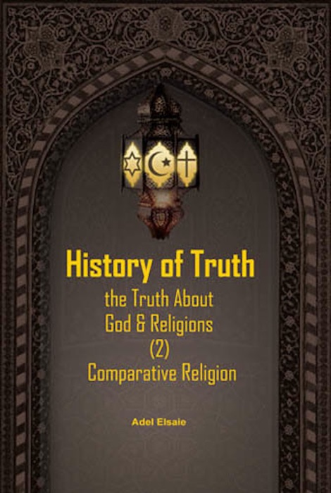 History of Truth: The Truth About God & Religions (2) Comparative Religions