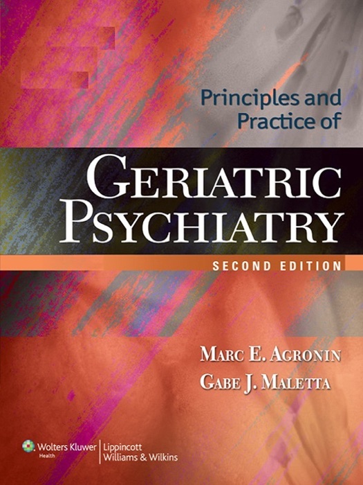 Principles and Practice of Geriatric Psychiatry: Second Edition