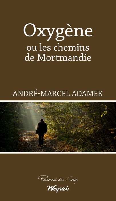 Oxygène ou les chemins de Mortmandie
