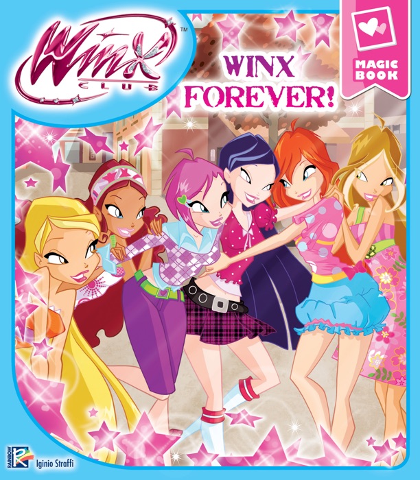 Winx Forever! (Winx Club) (Magic Book)