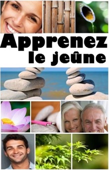 Apprenez le jeûne - Alexis Delune