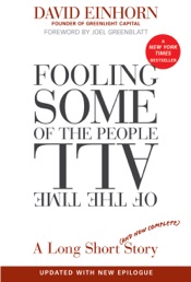 Fooling Some of the People All of the Time, A Long Short (and Now Complete) Story, Updated with New Epilogue