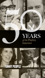 Funny People: The Playboy Interview - Playboy, Woody Allen, Don Rickles, Groucho Marx, Mel Brooks, Steve Martin, George Carlin, Eddie Murphy, Jerry Seinfeld, Albert Brooks, Chris Rock, Tina Fey & Stephen Colbert