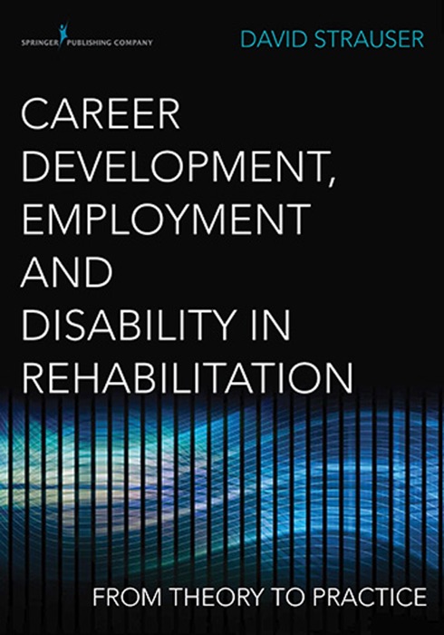 Career Development, Employment, and Disability in Rehabilitation