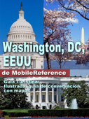 Washington D.C., EEUU – Guía Turística: Ilustrada, guía de conversación, con mapas - MobileReference