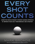 Every Shot Counts - Mark Broadie