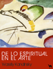 De lo espiritual en el arte - Wassily Kandinsky
