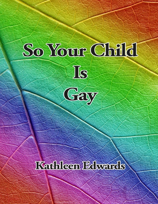 So Your Child Is Gay