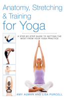 Amy Auman & Lisa Purcell - Anatomy, Stretching & Training for Yoga artwork