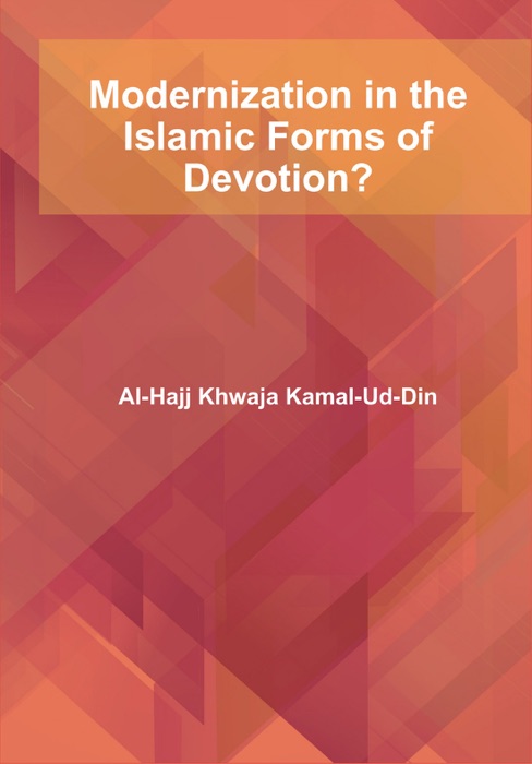 Modernization in the Islamic Forms of Devotion?