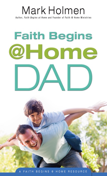 Faith Begins @ Home Dad