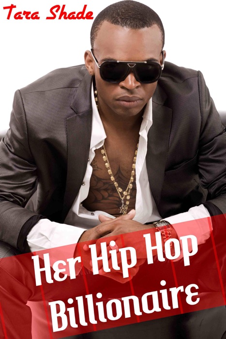 Her Hip-Hop Billionaire (Billionaire BBW Interracial Erotic Romance)