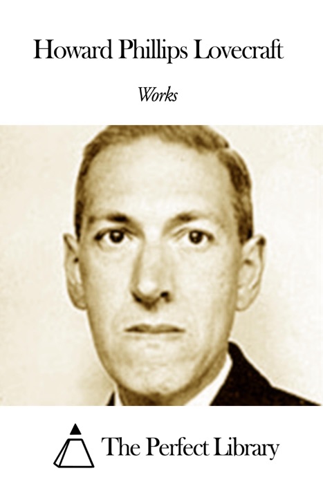 Works of Howard Phillips Lovecraft