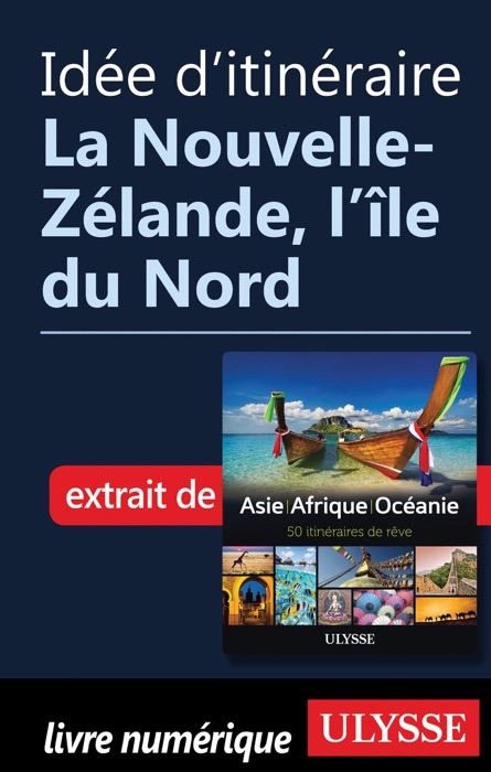 Idée d'itinéraire - La Nouvelle-Zélande, l'île du Nord