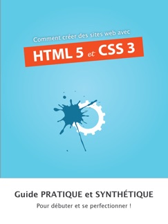 Comment créer des sites web avec HTML5 et CSS3 - Alexandre Geiswiller