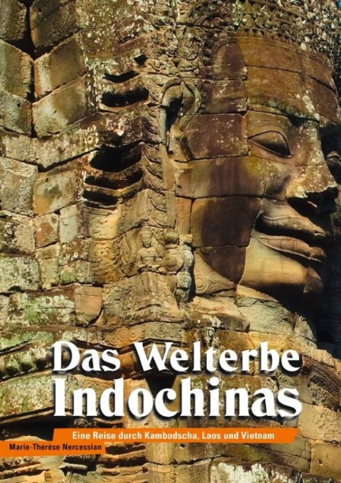 Das Welterbe Indochinas