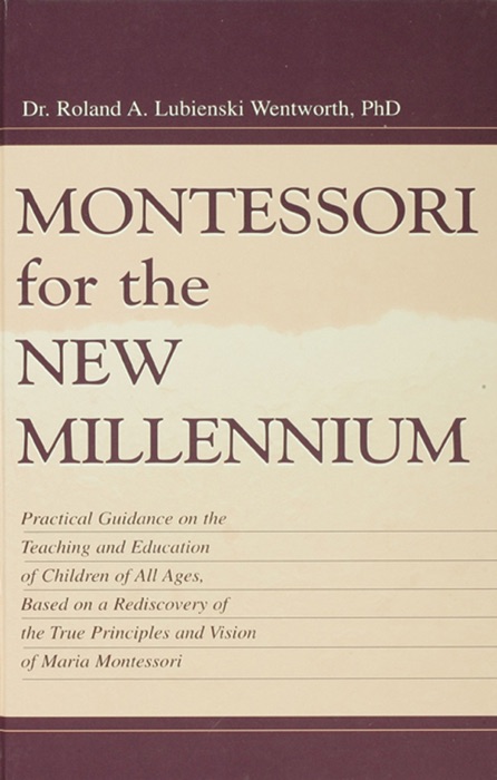 Montessori for the New Millennium