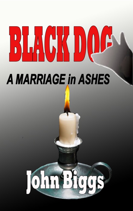 BLACK DOG... A Marriage in Ashes