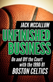 Unfinished Business - Jack McCallum