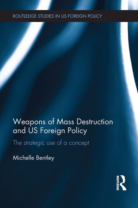 Weapons of Mass Destruction and US Foreign Policy