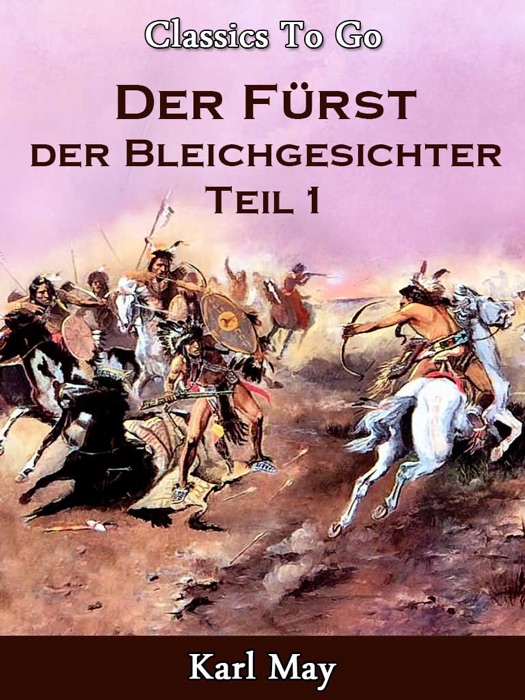 Der Fürst der Bleichgesichter 1. Teil Jubiläumsedition zum 100. Todestag von Karl May