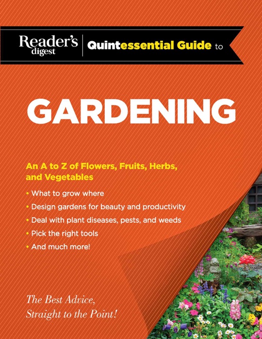 Reader's Digest Quintessential Guide to Gardening