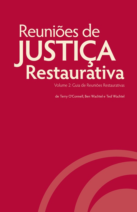 Reuniões de justiça restaurativa, volume 2: Guia de reuniões restaurativas