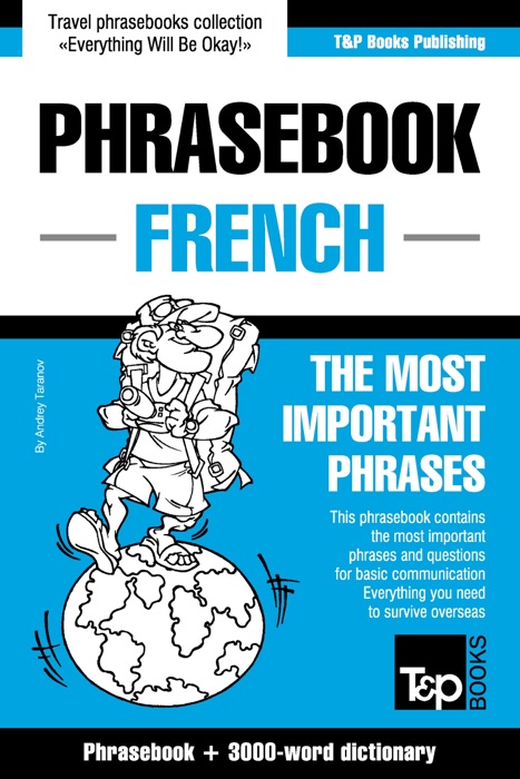 Phrasebook French: The Most Important Phrases - Phrasebook + 3000-Word Dictionary