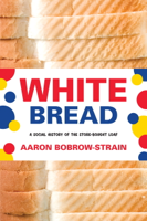 Aaron Bobrow-Strain - White Bread artwork