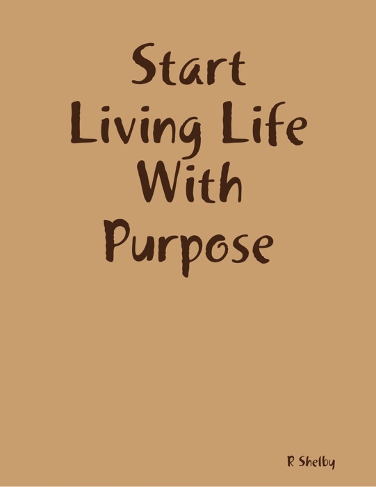 Start Living Life With Purpose