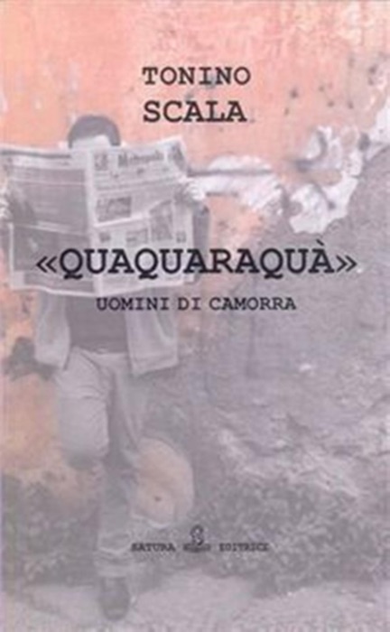 Quaquaraquà - Uomini di camorra