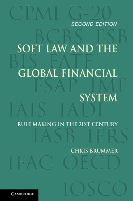 Soft Law and the Global Financial System: Second Edition