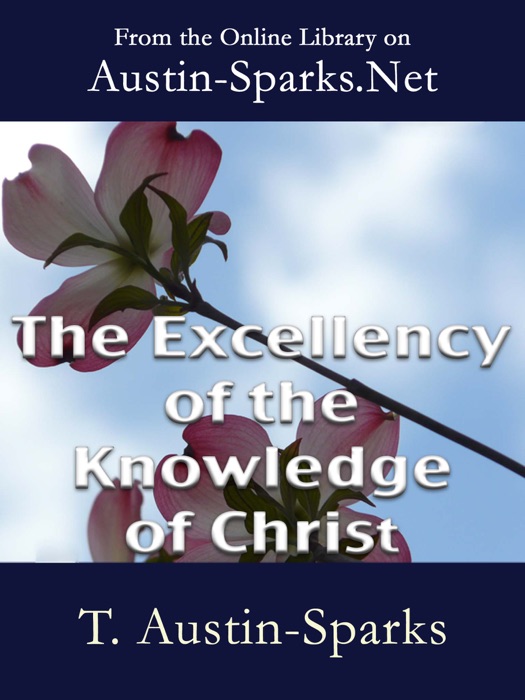 The Excellency of the Knowledge of Christ