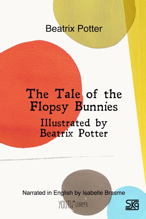 The Tale of the Flopsy Bunnies (With Audio)