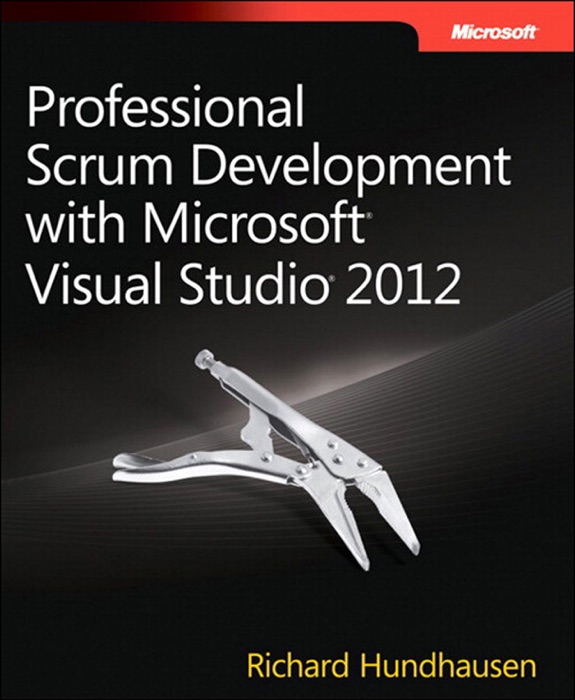 Professional Scrum Development with Microsoft® Visual Studio® 2012