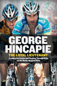 The Loyal Lieutenant - George Hincapie & Craig Hummer