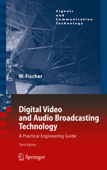 Digital Video and Audio Broadcasting Technology - Walter Fischer