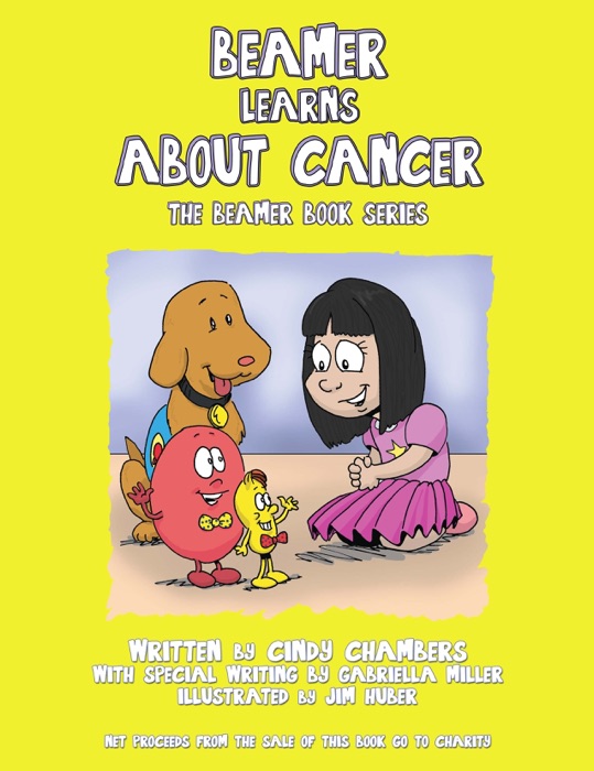 Beamer Learns About Cancer: The Beamer Book Series