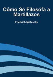 CóMO SE FILOSOFA A MARTILLAZOS