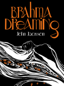 Brahma Dreaming - John Jackson & Daniela Terrazzini