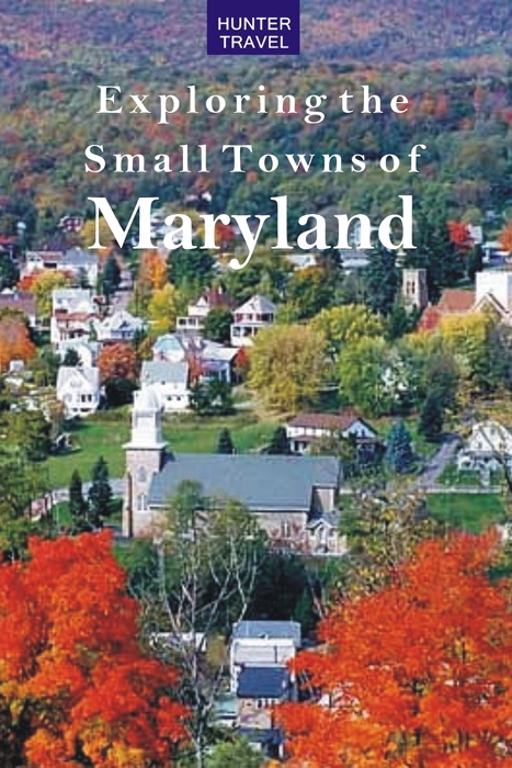 Exploring the Small Towns of Maryland