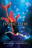 Waterfire Saga, Book Three: Dark Tide - Jennifer Donnelly