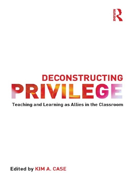 Deconstructing Privilege