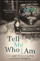 Alex and Marcus Lewis - Tell Me Who I Am:  The Sunday Times Bestseller and Netflix Original Documentary artwork