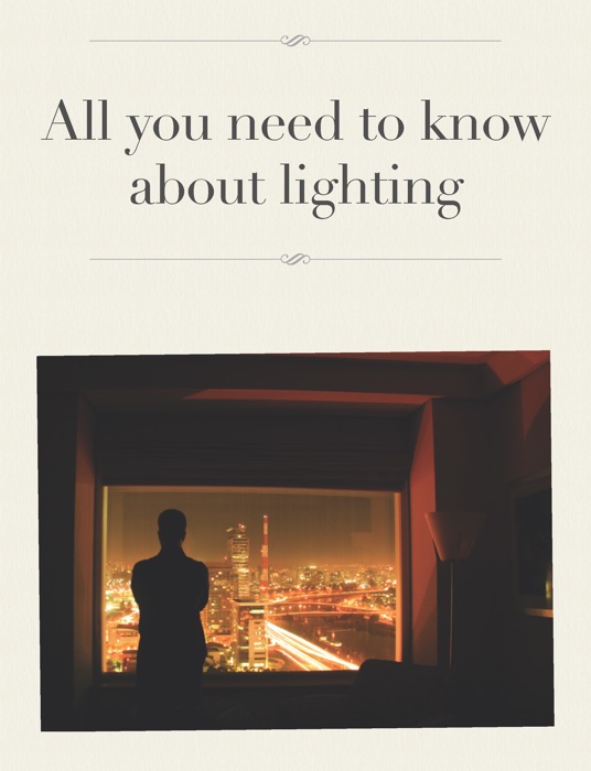 All You Need to Know About Lighting