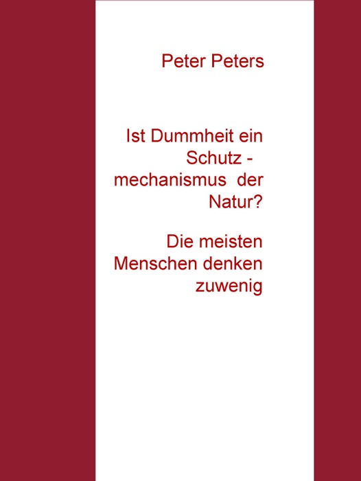 Ist Dummheit ein Schutzmechanismus der Natur?