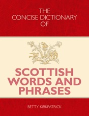 The Concise Dictionary of Scottish Words and Phrases