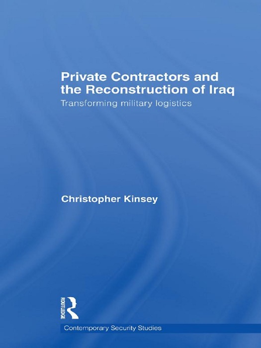 Private Contractors and the Reconstruction of Iraq