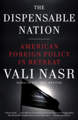 The Dispensable Nation - Vali Nasr
